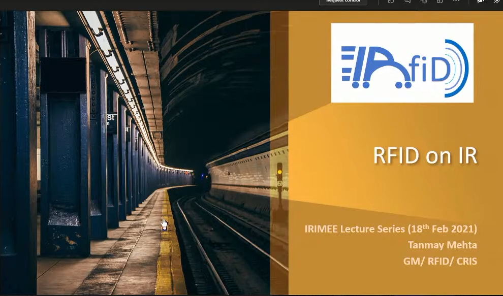RFID on Indian Railways - IRIMEE Annual Day Lecture Series 2021