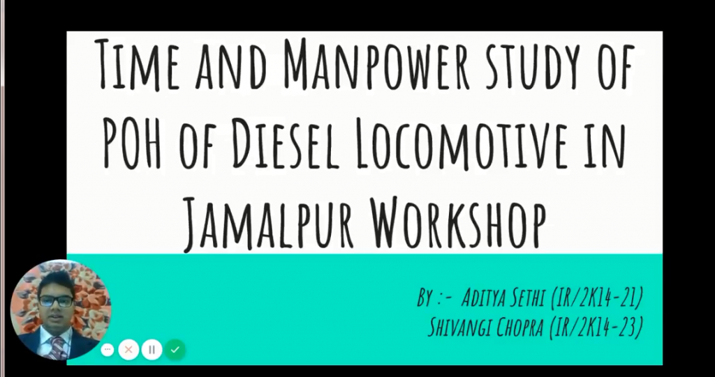 Time and Manpower Study of POH of Diesel Locomotive in JMP Workshop (Aditya Sethi, Shivangi Chopra)